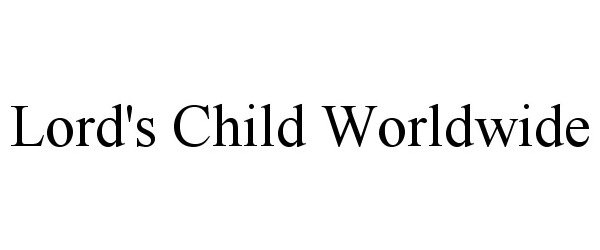 Trademark Logo LORD'S CHILD WORLDWIDE