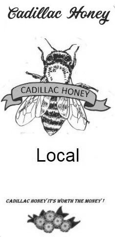 Trademark Logo CADILLAC HONEY CADILLAC HONEY LOCAL CADILLAC HONEY IT'S WORTH THE MONEY!