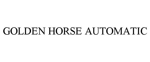  GOLDEN HORSE AUTOMATIC