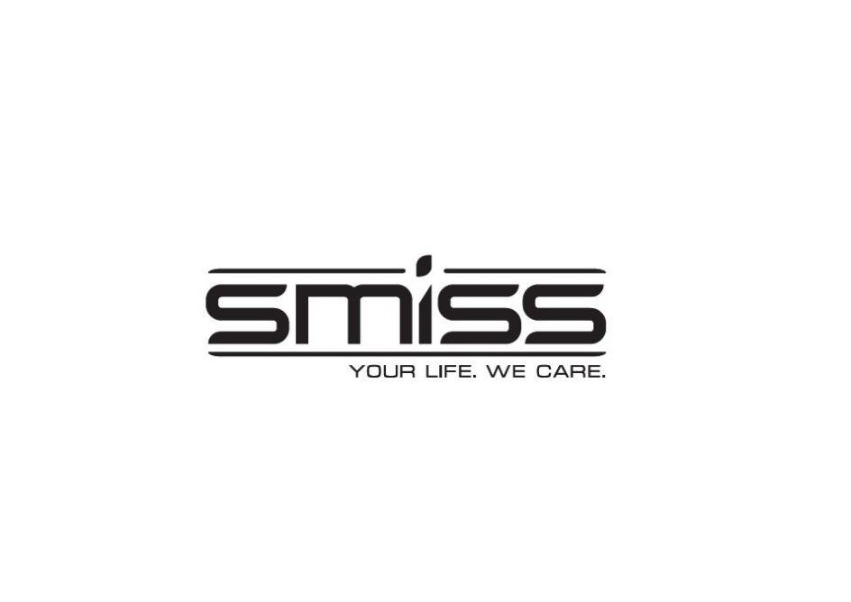  SMISS YOUR LIFE. WE CARE.