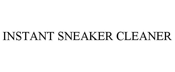 Trademark Logo INSTANT SNEAKER CLEANER