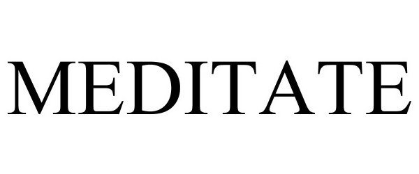 Trademark Logo MEDITATE