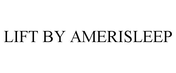 Trademark Logo LIFT BY AMERISLEEP