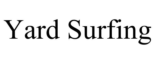 Trademark Logo YARD SURFING