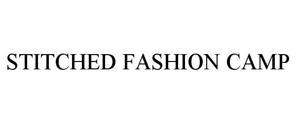 Trademark Logo STITCHED FASHION CAMP