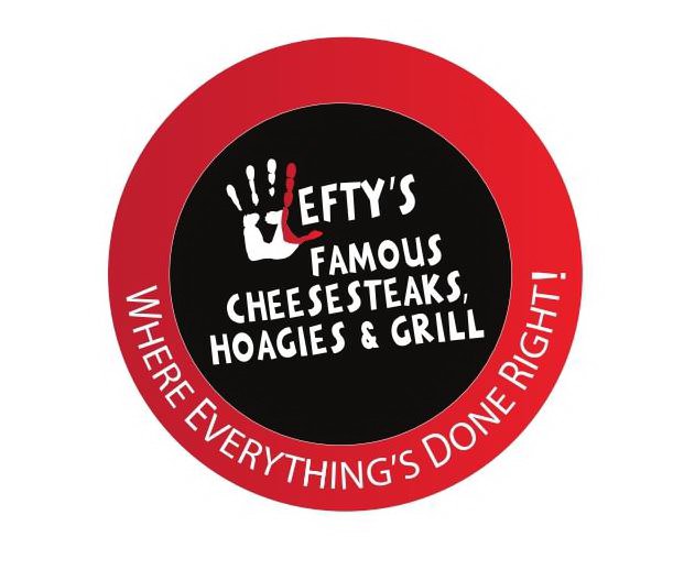  LEFTY'S FAMOUS CHEESESTEAKS, HOAGIES &amp; GRILL WHERE EVERYTHING'S DONE RIGHT!