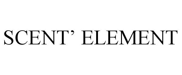 Trademark Logo SCENT' ELEMENT