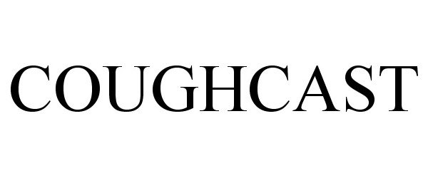 Trademark Logo COUGHCAST