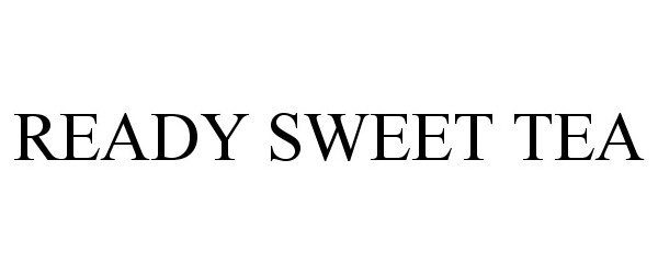 Trademark Logo READY SWEET TEA