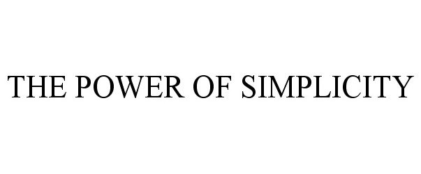  THE POWER OF SIMPLICITY