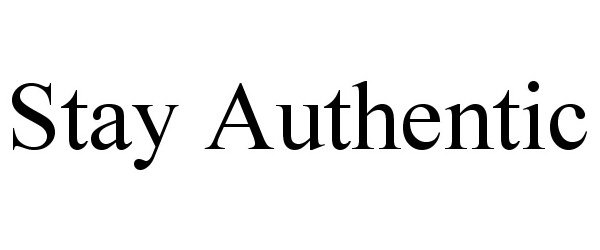 Trademark Logo STAY AUTHENTIC