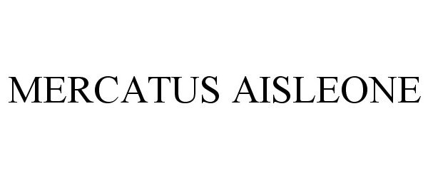 Trademark Logo MERCATUS AISLEONE