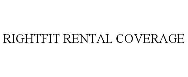 RIGHTFIT RENTAL COVERAGE