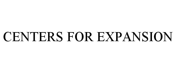 Trademark Logo CENTERS FOR EXPANSION