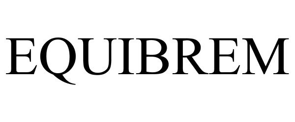 Trademark Logo EQUIBREM