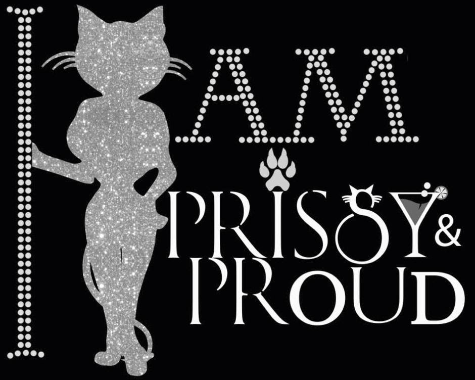  I AM PRISSY &amp; PROUD
