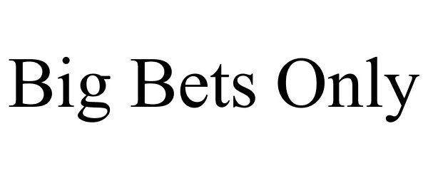 Trademark Logo BIG BETS ONLY