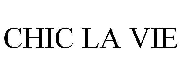 Trademark Logo CHIC LA VIE