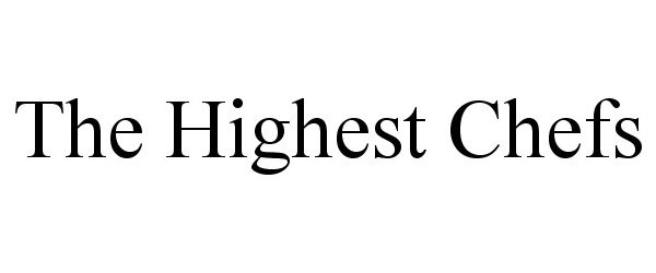 Trademark Logo THE HIGHEST CHEFS