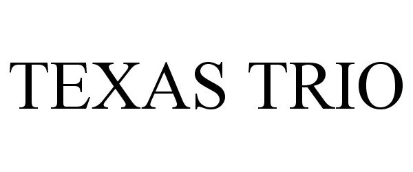 Trademark Logo TEXAS TRIO