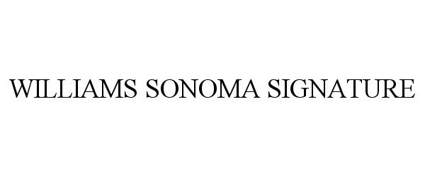 WILLIAMS SONOMA SIGNATURE