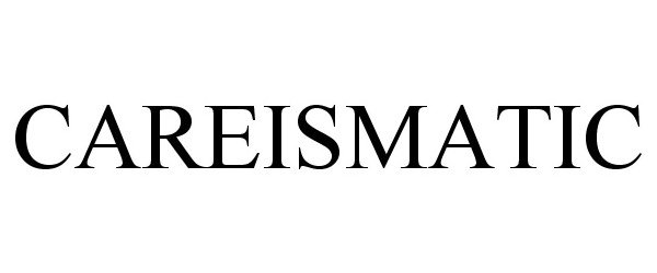 Trademark Logo CAREISMATIC