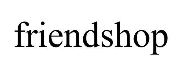 Friendshop