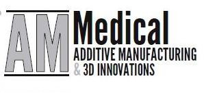  AM MEDICAL ADDITIVE MANUFACTURING &amp; 3D INNOVATIONS