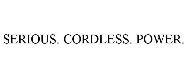 Trademark Logo SERIOUS. CORDLESS. POWER.