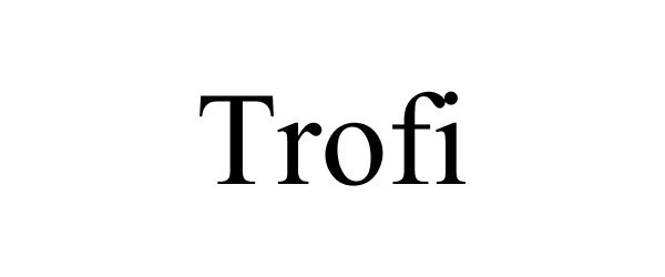 Trademark Logo TROFI