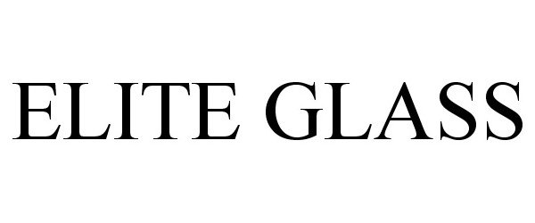 Trademark Logo ELITE GLASS