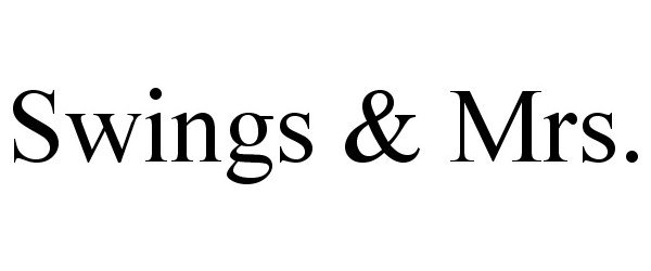 Trademark Logo SWINGS & MRS.