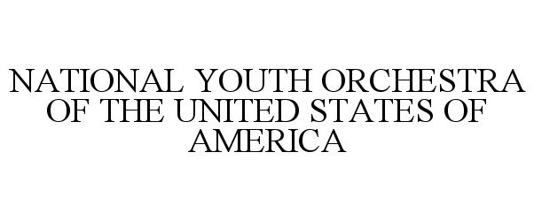  NATIONAL YOUTH ORCHESTRA OF THE UNITED STATES OF AMERICA