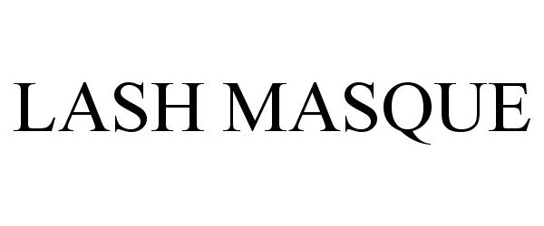 Trademark Logo LASH MASQUE