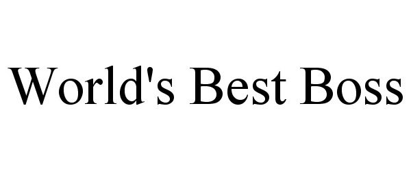 Trademark Logo WORLD'S BEST BOSS