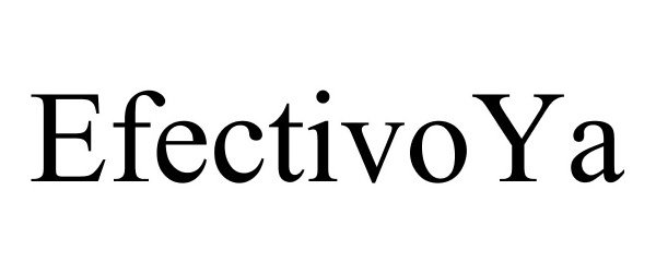 Trademark Logo EFECTIVOYA