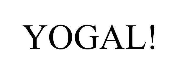 Trademark Logo YOGAL!