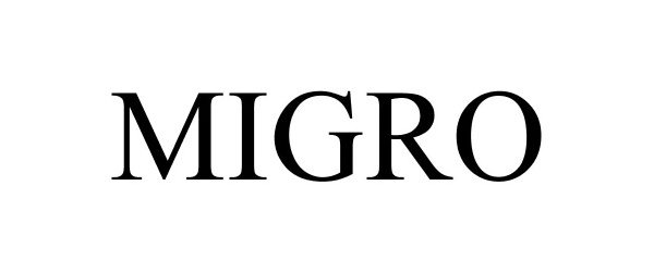 Trademark Logo MIGRO