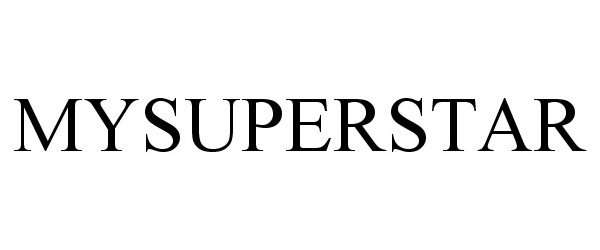 Trademark Logo MYSUPERSTAR