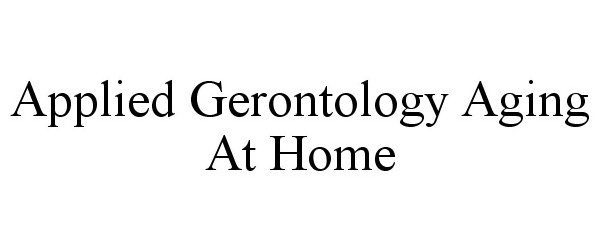  APPLIED GERONTOLOGY AGING AT HOME