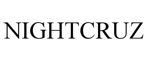Trademark Logo NIGHTCRUZ