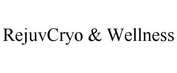 Trademark Logo REJUVCRYO & WELLNESS