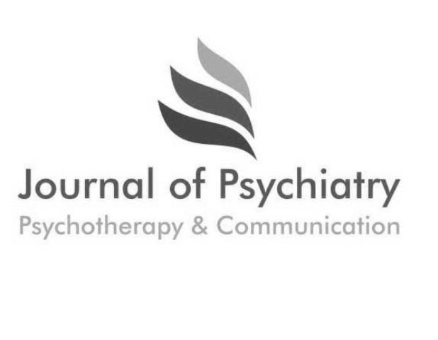  JOURNAL OF PSYCHIATRY PSYCHOTHERAPY &amp; COMMUNICATION