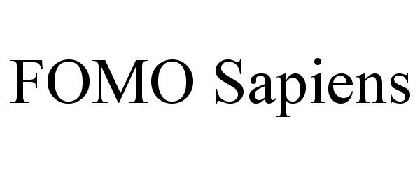 Trademark Logo FOMO SAPIENS