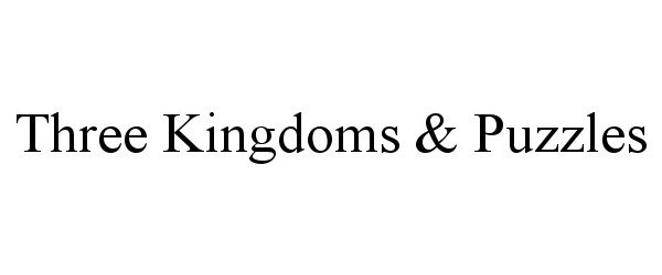 Trademark Logo THREE KINGDOMS & PUZZLES
