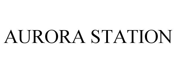 Trademark Logo AURORA STATION