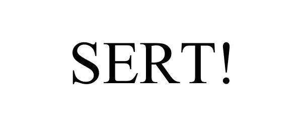 Trademark Logo SERT!