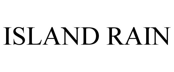 Trademark Logo ISLAND RAIN