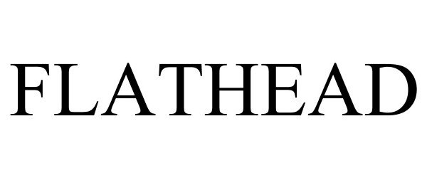 Trademark Logo FLATHEAD