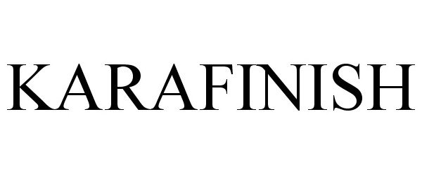 Trademark Logo KARAFINISH